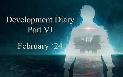 Development Diary Part VI – February ’24